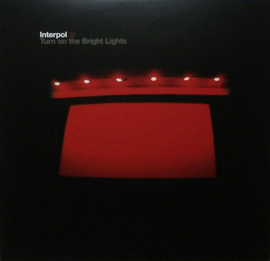 Interpol – Turn On The Bright Lights